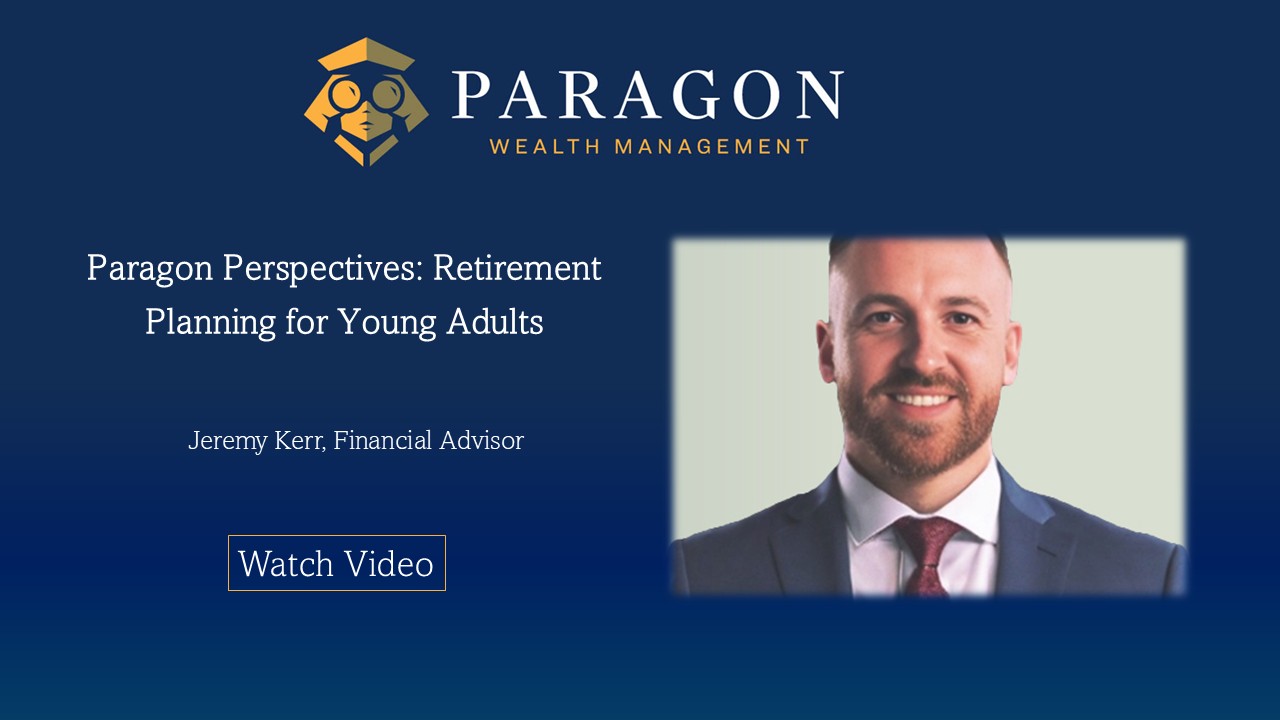 Featured image for “Paragon Perspectives: Retirement Planning for Young Adults”