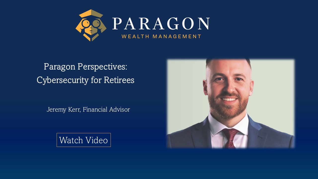 Featured image for “Paragon Perspectives: Cybersecurity for Retirees”